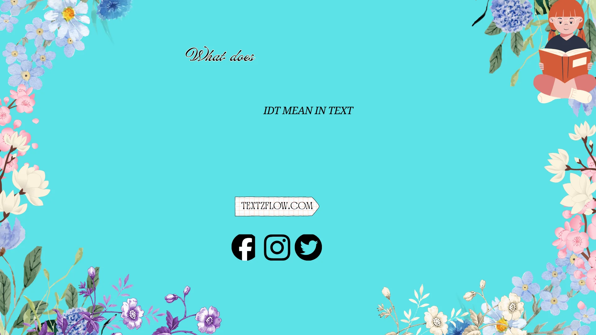 what does idt mean in text