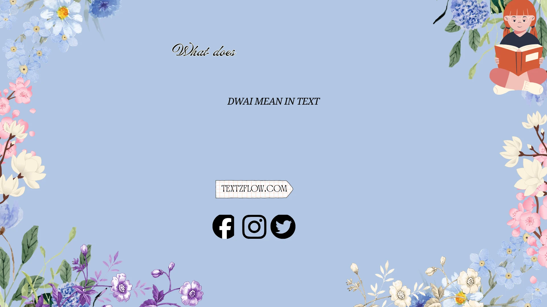 what does dwai mean in text