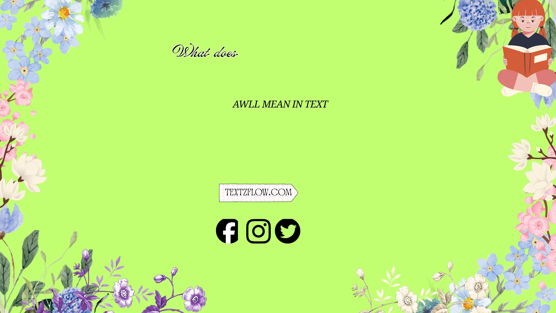 what does awll mean in text