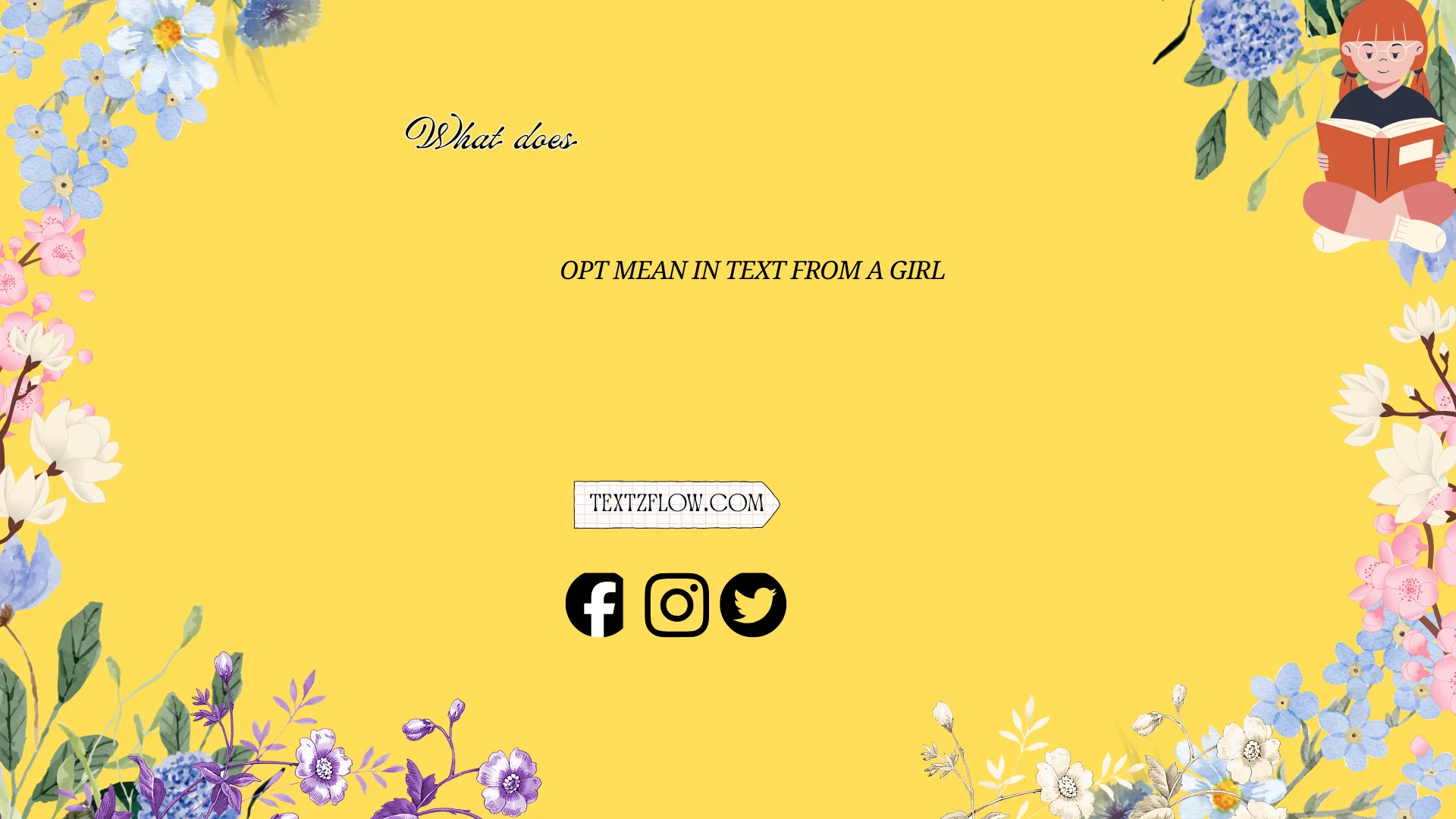 what does opt mean in text from a girl