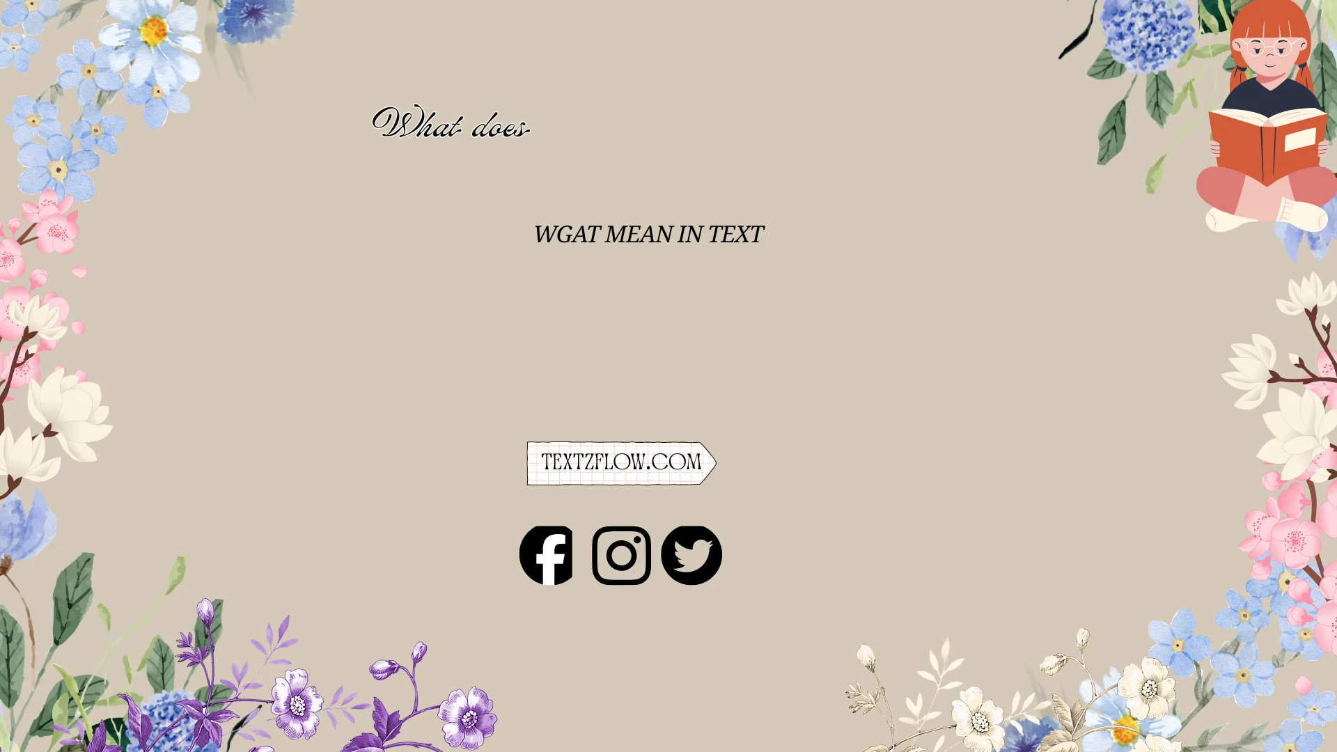what does wgat mean in text