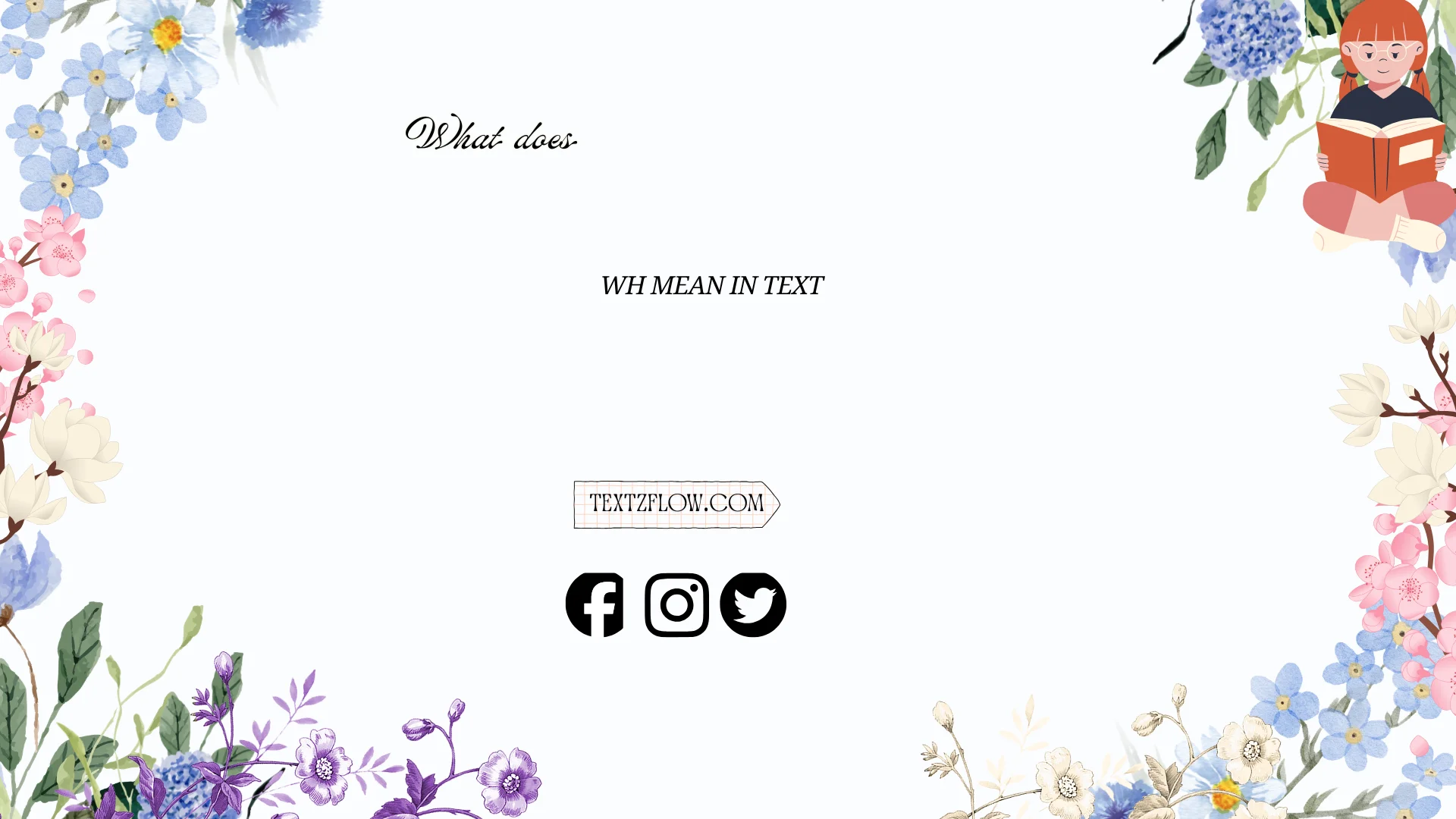 what does wh mean in text